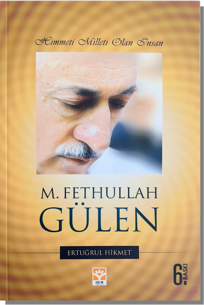 M. Fethullah Gülen | Himmeti Millet Olan İnsan
