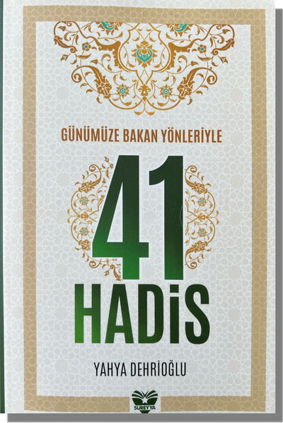 Günümüze Bakan Yönleriyle  41 Hadis | Yahya Dehrioğlu
