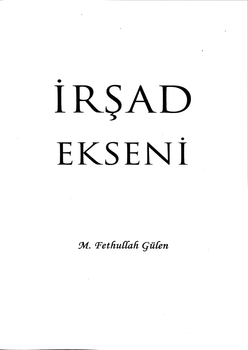 İrşad Ekseni | Fethullah Gülen
